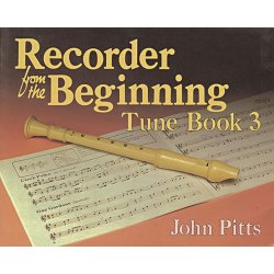 Recorder Tunes From The Beginning: Pupil's Book 3