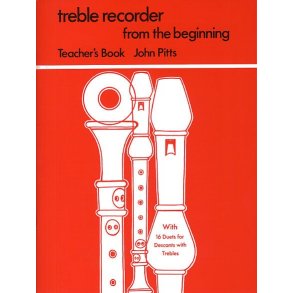 Treble Recorder From The Beginning: Teacher?s Book