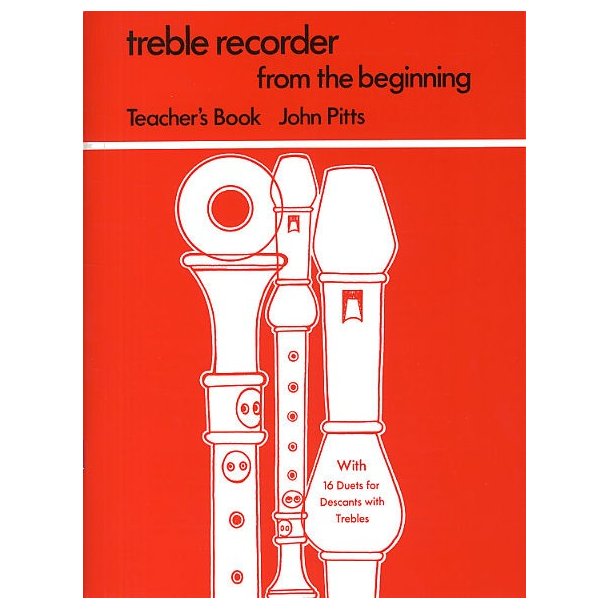 Treble Recorder From The Beginning: Teacher?s Book