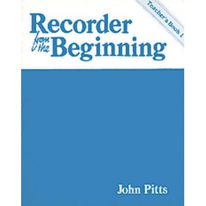 Recorder From The Beginning: Teacher?s Book 1 (Classic Edition)