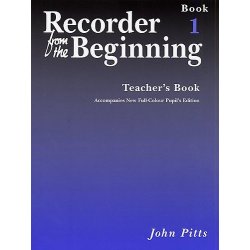 Recorder From The Beginning : Teacher's Book 1 (2004 Edition)
