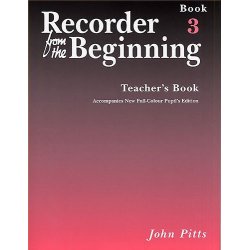 Recorder From The Beginning : Teacher's Book 3 (2004 Edition)
