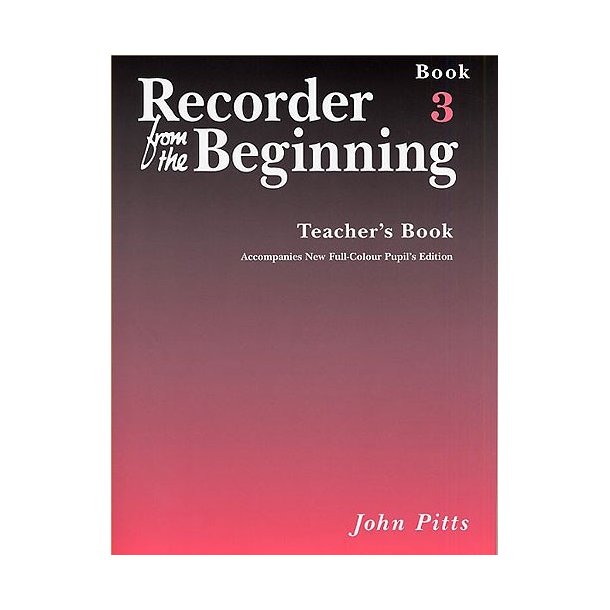 Recorder From The Beginning : Teacher's Book 3 (2004 Edition)