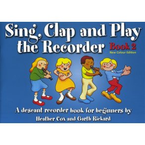 Sing, Clap And Play The Recorder Book 2 - Revised Edition