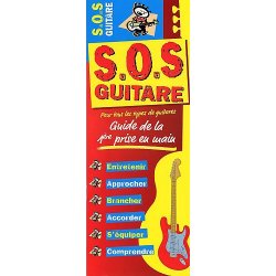 S.O.S Guitare: Guide De La 1&egrave;re Prise En Main
