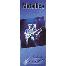 Metallica: Paroles Et Tablatures