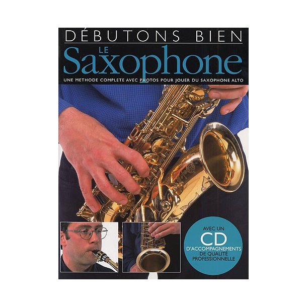 D&eacute;butons Bien: Le Saxophone