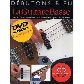 Débutons Bien: La Guitare Basse (Livre/DVD/CD)