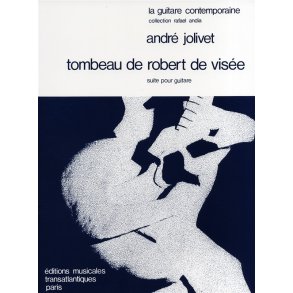 Andr Jolivet: Tombeau De Robert De Visee