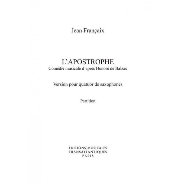 Jean Francaix: L'Apostrophe - Comedie Musicale d'apres Honore de Balzac (Full Score)