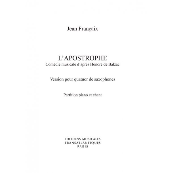 Jean Francaix: L'Apostrophe - Comedie Musicale d'apres Honore de Balzac (Vocal Score)