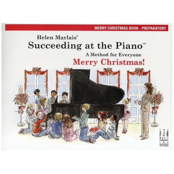 Helen Marlais: Succeeding At The Piano - Preparatory Level Merry Christmas Book
