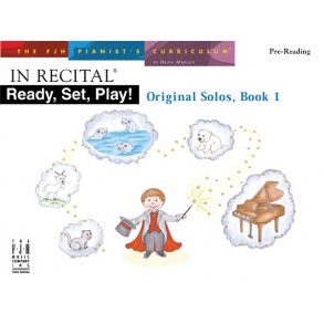 In Recital: Ready, Set, Play! Original Solos - Book 1 (Pre-Reading)