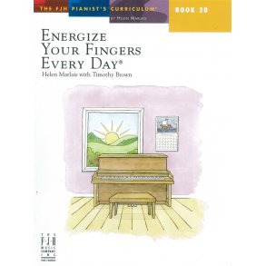 The FJH Pianists Curriculum: Book 2B - Energize Your Fingers Every Day