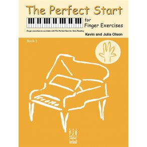 Kevin Olson/Julia Olson: The Perfect Start For Finger Exercises - Book 1