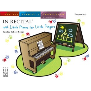 In Recital With Little Pieces For Little Fingers: Sunday School Songs