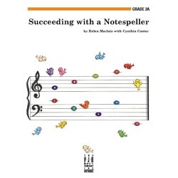 Helen Marlais/Cynthia Coster: Succeeding With A Notespeller - Grade 2A