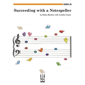 Helen Marlais/Cynthia Coster: Succeeding With A Notespeller - Grade 2A