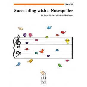 Helen Marlais And Cynthia Coster: Succeeding With A Notespeller - Grade 2B