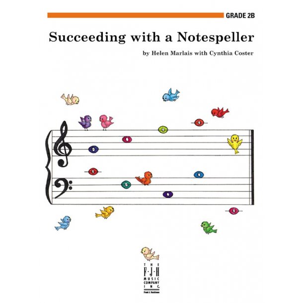 Helen Marlais And Cynthia Coster: Succeeding With A Notespeller - Grade 2B