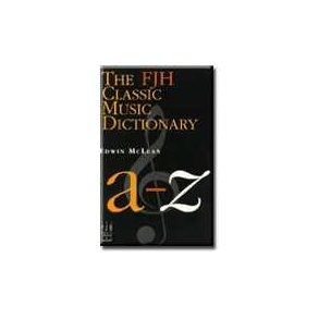 Edwin McLean: The FJH Classic Music Dictionary