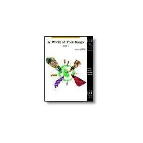 Victor Galindo: World of Folk Songs, Book 2, A