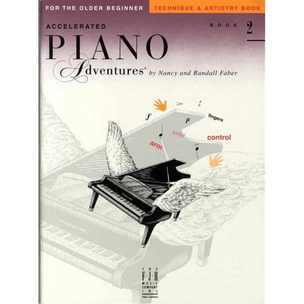 Nancy And Randall Faber: Accelerated Piano Adventures - Book Two (Technique And Artistry)