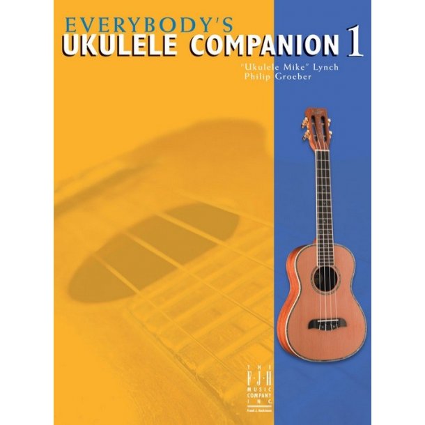 Everybody&rsquo;s Ukulele Companion: Book 1