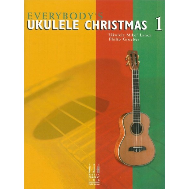 Everybody&rsquo;s Ukulele Christmas - Book 1