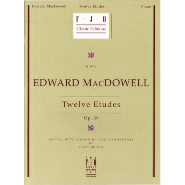 Edward MacDowell: Twelve Etudes Op.39