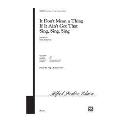 It Don't Mean a Thing If It Ain't Got That Sing, Sing, Sing