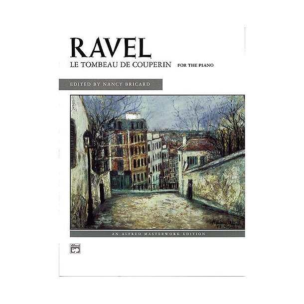 Maurice Ravel: Le Tombeau De Couperin