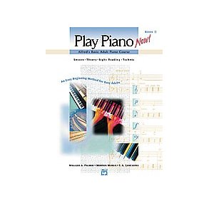 Alfred's Basic Adult Piano Course - Play Piano Now! Book 1