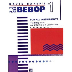 David Baker: How To Play Bebop Volume 1