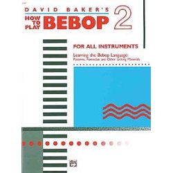 David Baker: How To Play Bebop Volume 2