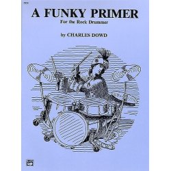 Charles Dowd: A Funky Primer For The Rock Drummer
