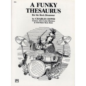 Charles Dowd: Funky Thesaurus For The Rock Drummer
