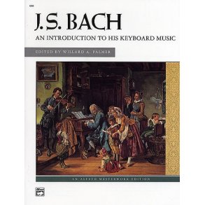 J.S.Bach: An Introduction To His Keyboard Works