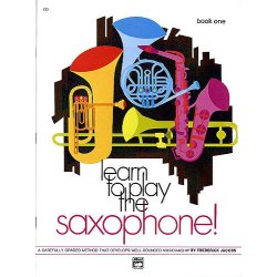 Learn To Play The Saxophone! Book One