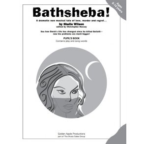 Sheila Wilson: Bathsheba! (Pupil's Book)
