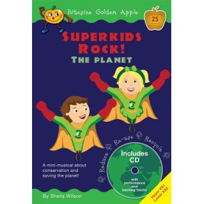 Sheila Wilson: Superkids Rock! The Planet (Bitesize Golden Apple)