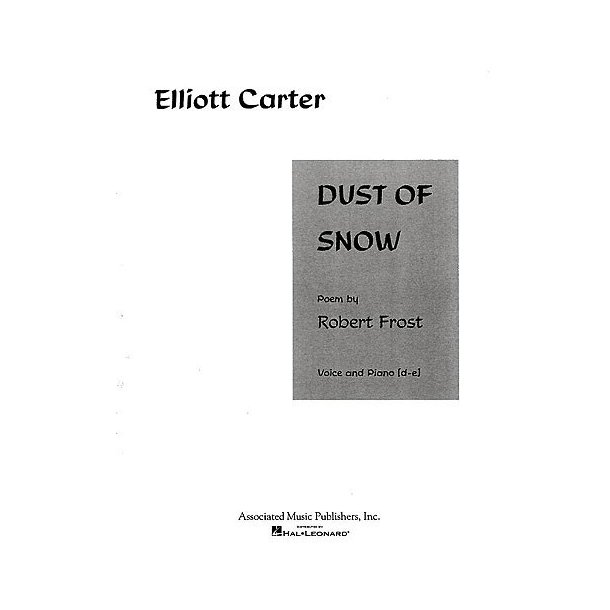 Elliott Carter: Dust Of Snow