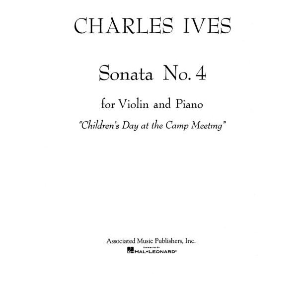 Charles Ives: Sonata No.4 For Violin And Piano 'Children's Day At The Camp Meeting'