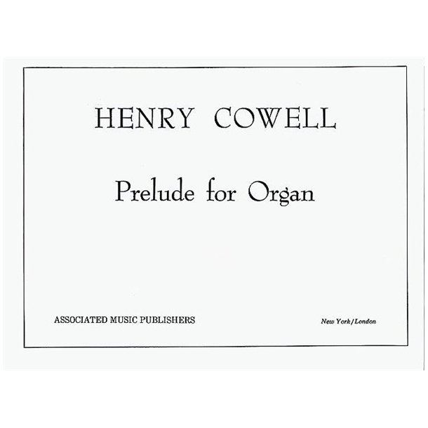 Henry Cowell: Prelude For Organ
