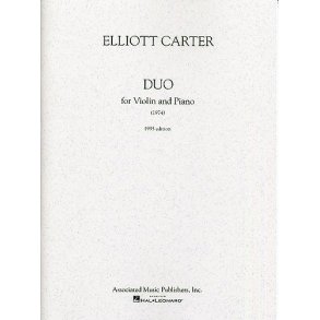 Elliott Carter: Duo For Violin And Piano