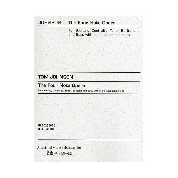 Tom Johnson: The Four Note Opera (Vocal Score)