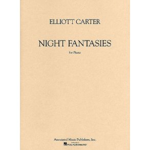 Elliott Carter: Night Fantasies (1995 Edition)