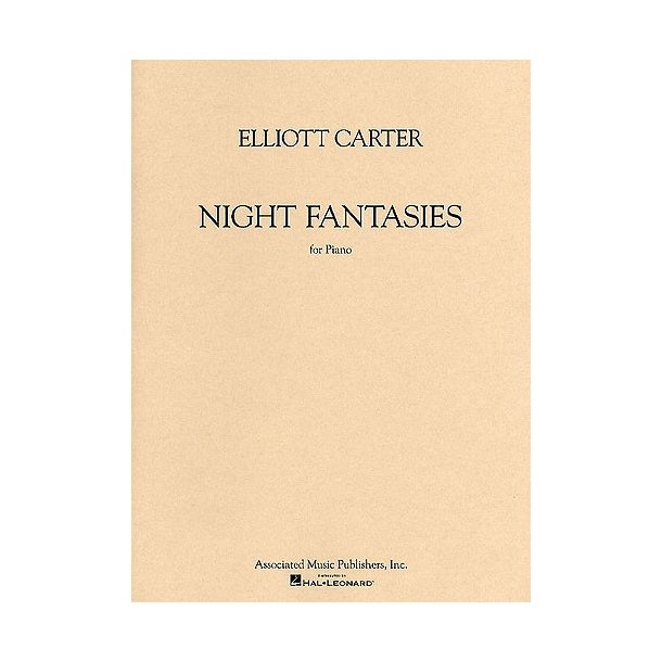 Elliott Carter: Night Fantasies (1995 Edition)
