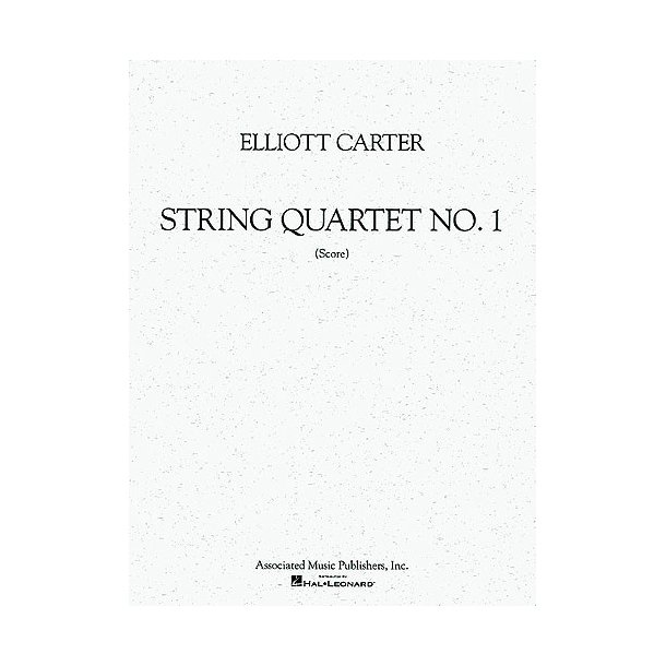 Elliott Carter: String Quartet No.1 (Score)