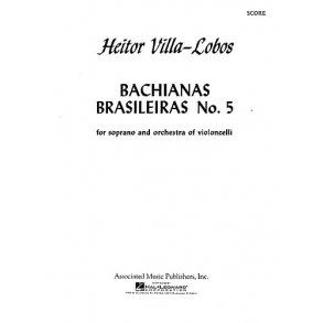 Heitor Villa-Lobos: Bachianas Brasileiras No. 5 (Parts)